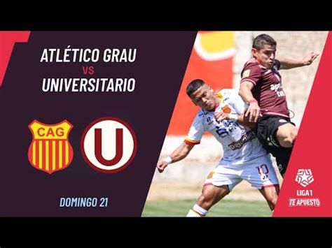 atletico grau vs universitario